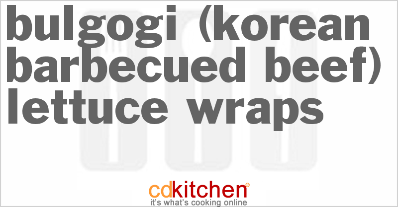 Bulgogi (Korean Barbecued Beef) Lettuce Wraps - CDKitchen.com