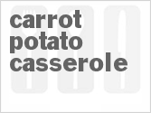 recipe for carrot potato casserole