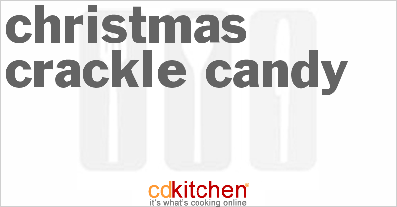 Christmas Crackle Candy - CDKitchen.com