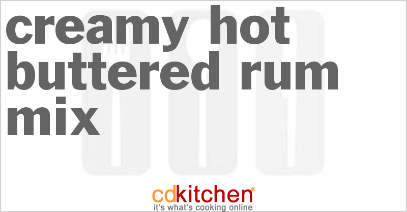 Creamy Hot Buttered Rum Mix - CDKitchen.com
