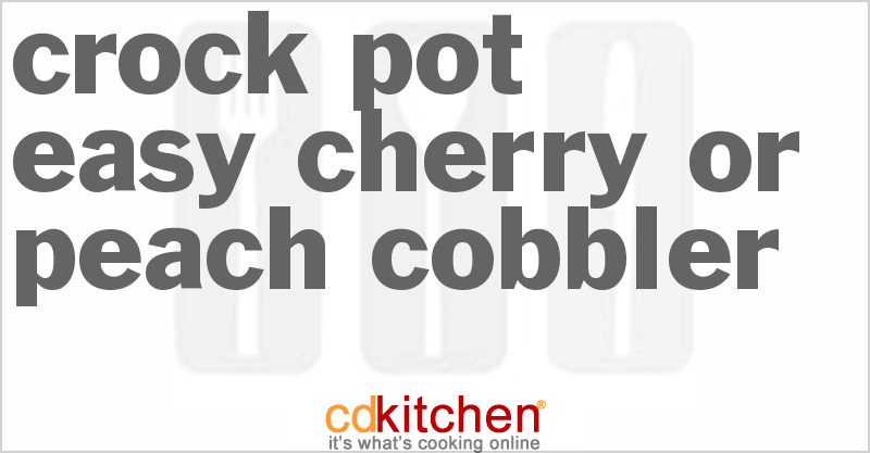 Easy Cherry or Peach Cobbler - CDKitchen.com