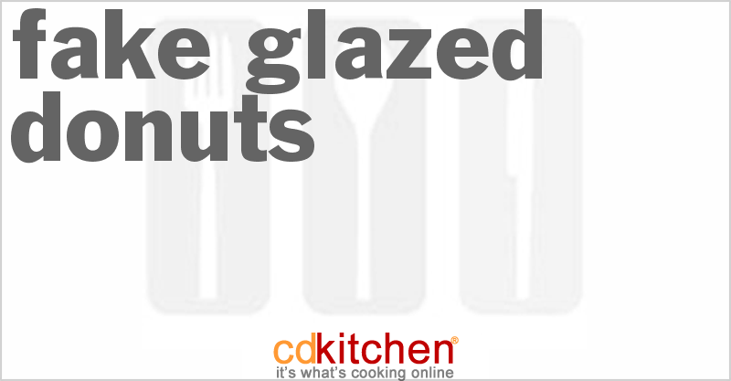 Fake Glazed Donuts - CDKitchen.com