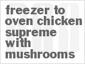 recipe for freezer to oven chicken supreme with mushrooms