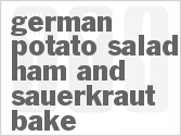 recipe for german potato salad ham and sauerkraut bake