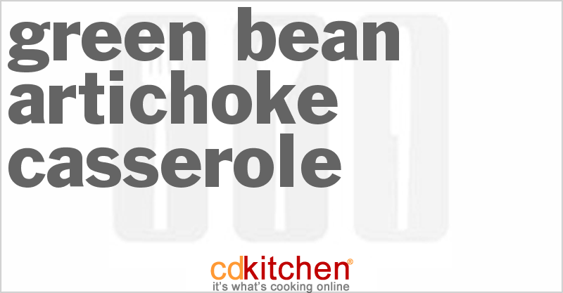 Green Bean-Artichoke Casserole - CDKitchen.com