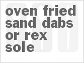 recipe for oven-fried sand dabs or rex sole