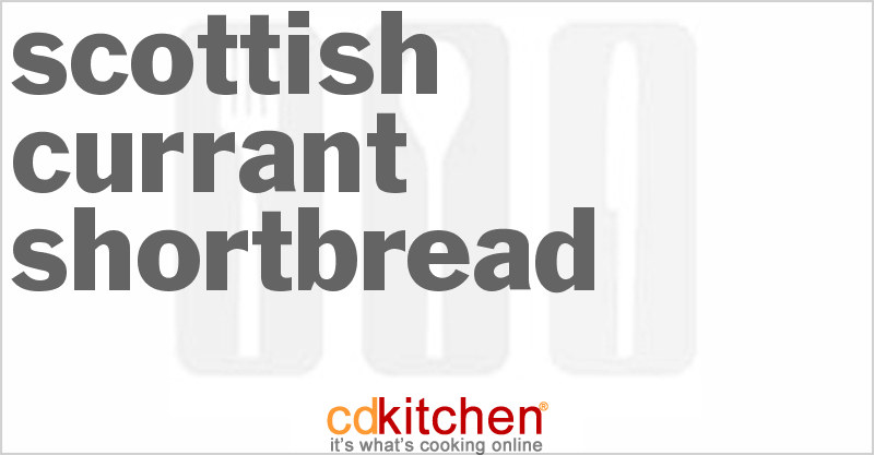 Scottish Currant Shortbread - CDKitchen.com