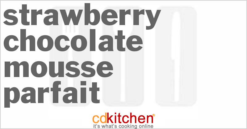 Strawberry-Chocolate Mousse Parfait - CDKitchen.com
