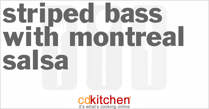 Striped Bass With Montreal Salsa - CDKitchen.com