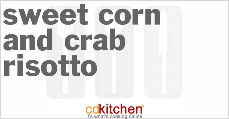 Sweet Corn And Crab Risotto Recipe 