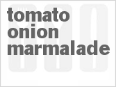 recipe for tomato-onion marmalade