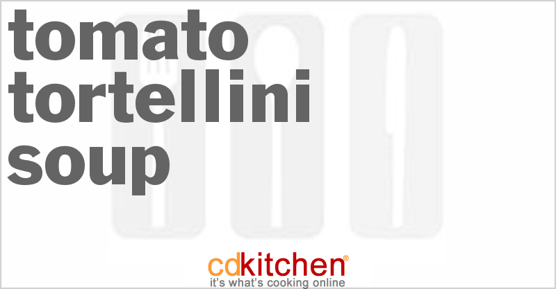Tomato Tortellini Soup - CDKitchen.com