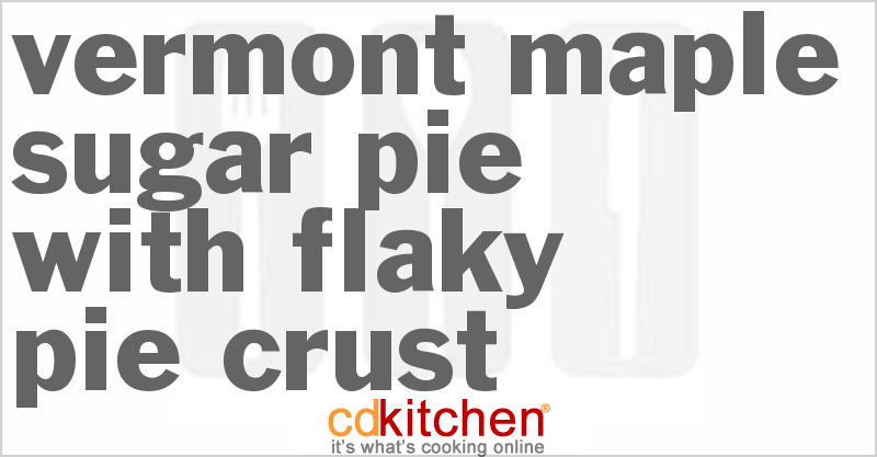 Vermont Maple Sugar Pie With Flaky Pie Crust - CDKitchen.com