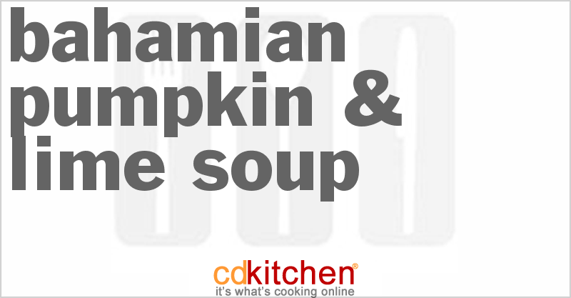 Bahamian Pumpkin & Lime Soup - CDKitchen.com