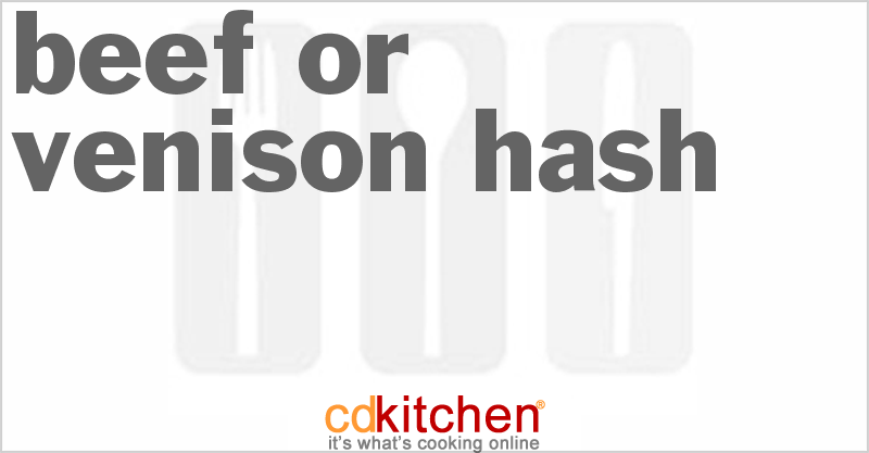 Beef Or Venison Hash - CDKitchen.com