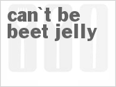 recipe for can't be beet jelly