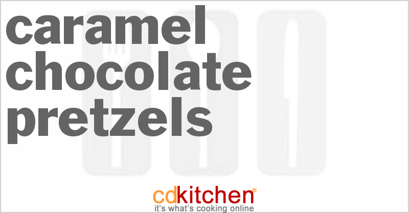 Caramel Chocolate Pretzels - CDKitchen.com