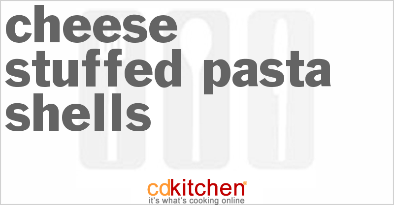 Cheese-Stuffed Pasta Shells - CDKitchen.com