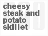 recipe for cheesy steak and potato skillet