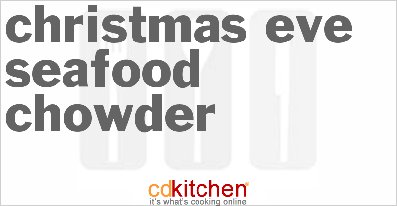 Christmas Eve Seafood Chowder - CDKitchen.com