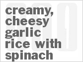recipe for creamy, cheesy garlic rice with spinach
