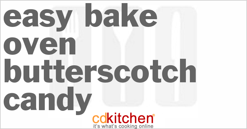 Easy Bake Oven Butterscotch Candy - CDKitchen.com