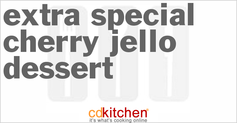 Extra Special Cherry Jello Dessert - CDKitchen.com