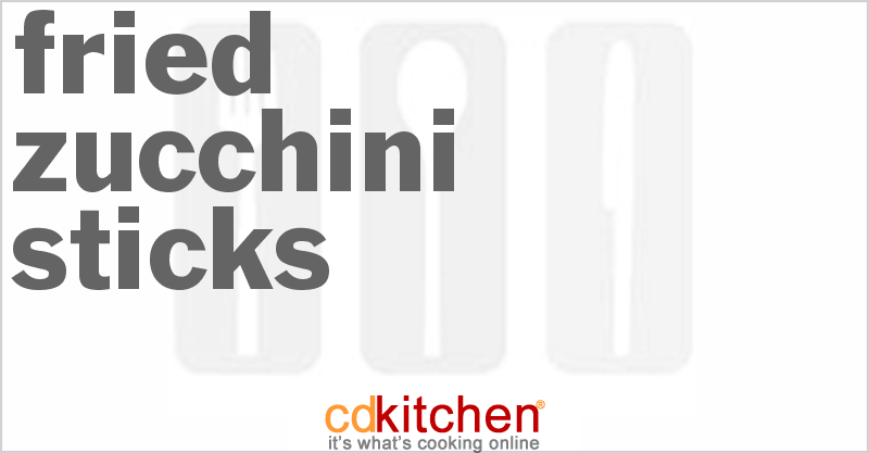 Fried Zucchini Sticks - CDKitchen.com