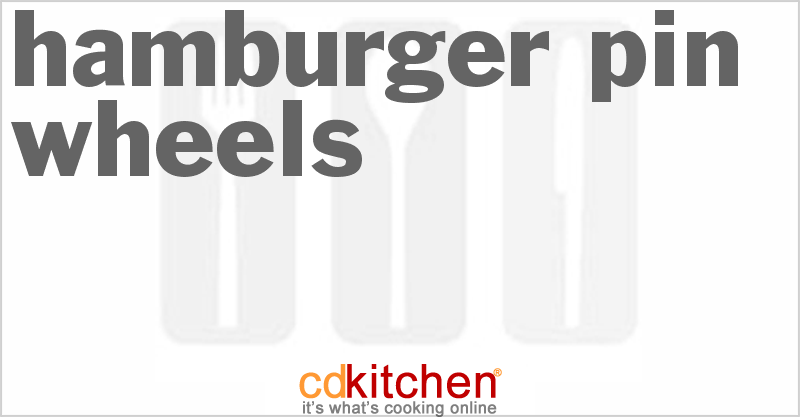 Hamburger Pin Wheels - CDKitchen.com