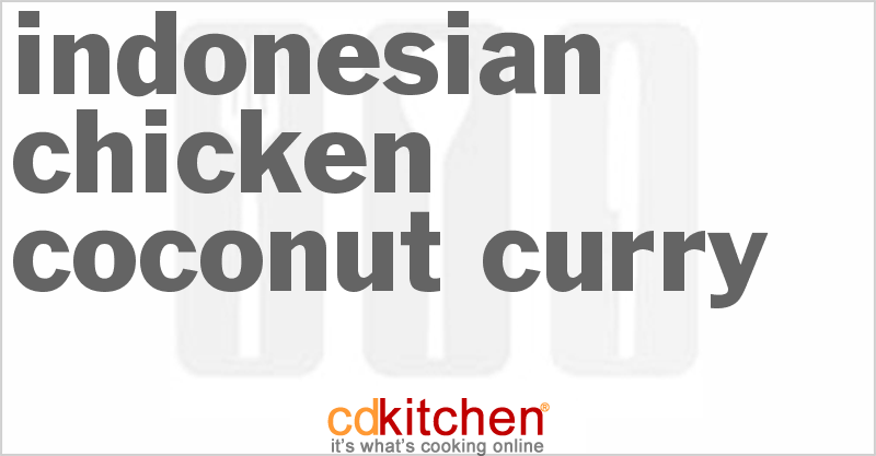 Indonesian Chicken Coconut Curry - CDKitchen.com