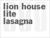 recipe for lion house lite lasagna