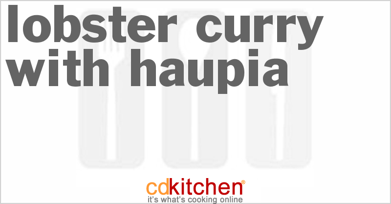 Lobster Curry With Haupia - CDKitchen.com