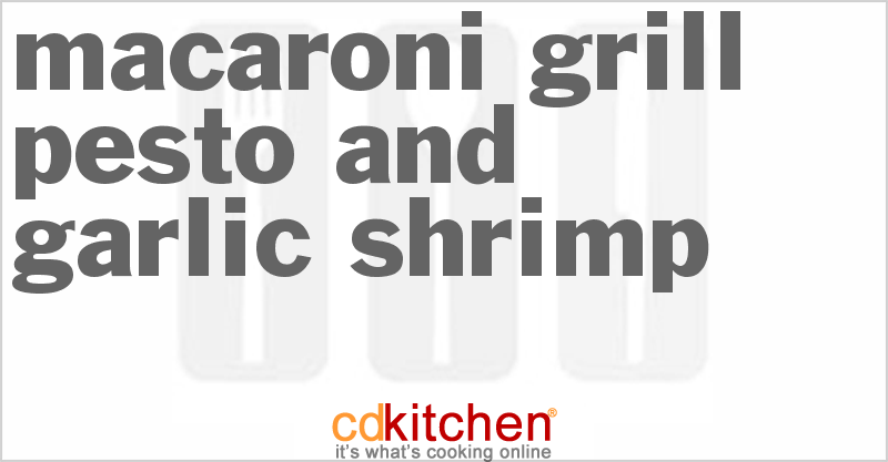 Macaroni Grill Pesto And Garlic Shrimp - CDKitchen.com
