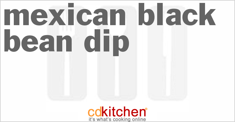 Mexican Black Bean Dip - CDKitchen.com