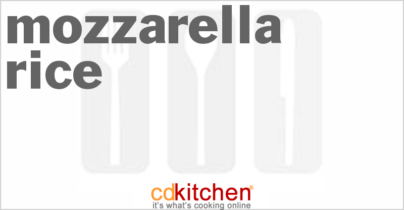 Mozzarella Rice - CDKitchen.com