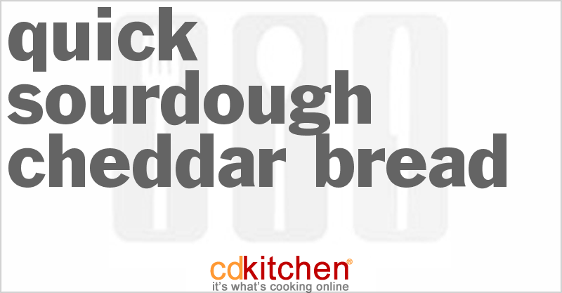 Quick Sourdough Cheddar Bread - CDKitchen.com