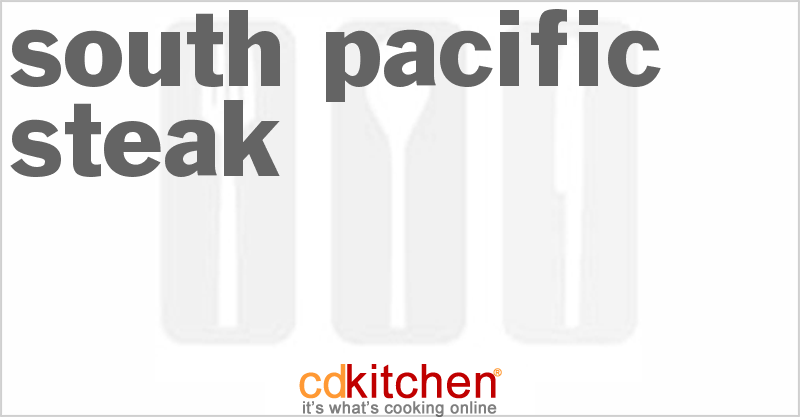 South Pacific Steak - CDKitchen.com