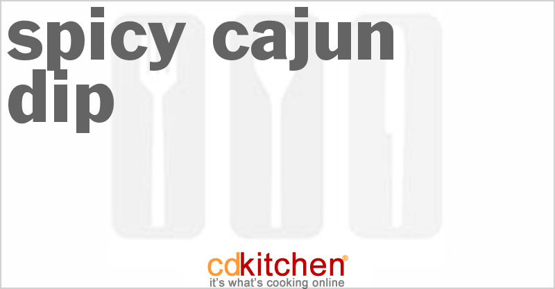 Spicy Cajun Dip - CDKitchen.com