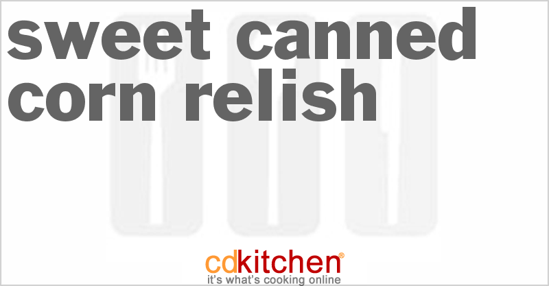 Sweet Canned Corn Relish - CDKitchen.com