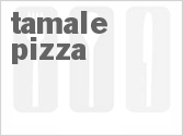 recipe for tamale pizza