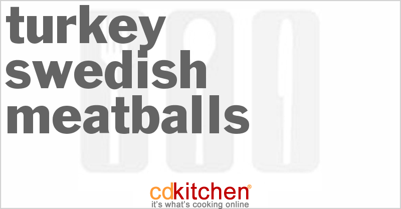 Turkey Swedish Meatballs - CDKitchen.com