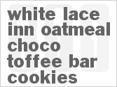 recipe for white lace inn oatmeal choco-toffee bar cookies