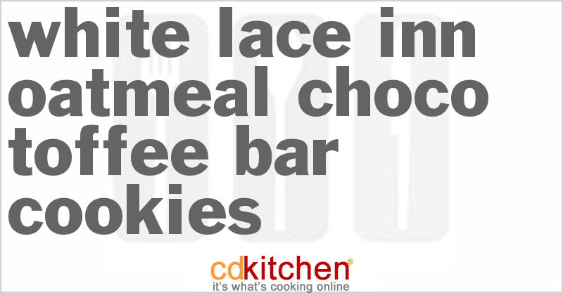 White Lace Inn Oatmeal Choco-Toffee Bar Cookies - CDKitchen.com