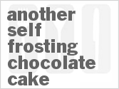 recipe for another self frosting chocolate cake