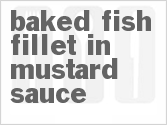 recipe for baked fish fillet in mustard sauce