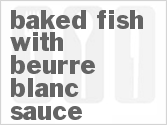 recipe for baked fish with beurre blanc sauce