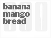 recipe for banana mango bread