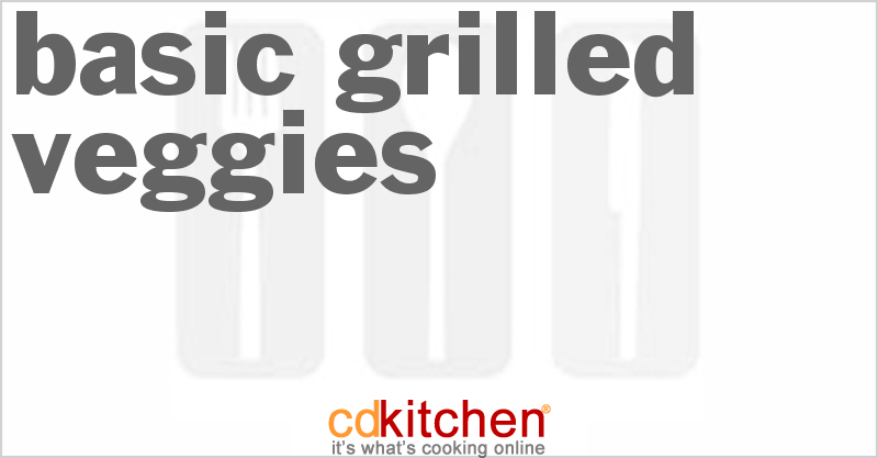 Basic Grilled Veggies - CDKitchen.com