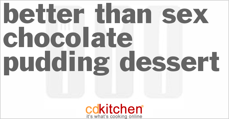 Better Than Sex Chocolate Pudding Dessert Recipe 