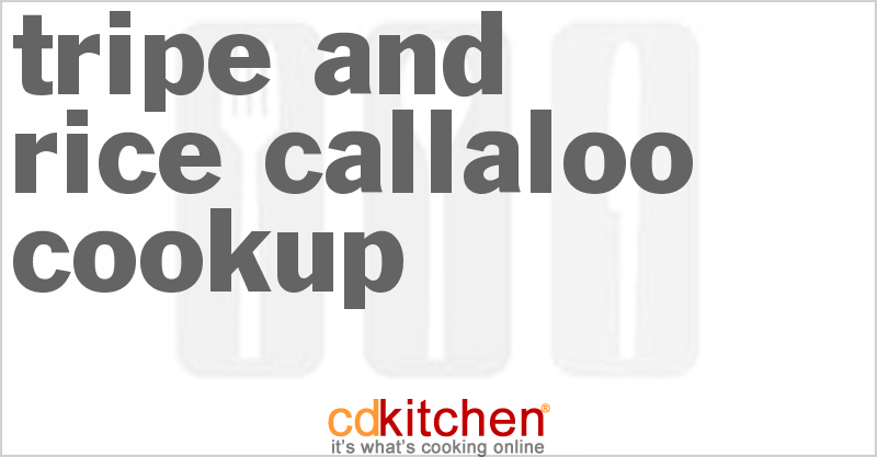 Tripe And Rice Callaloo Cookup - CDKitchen.com